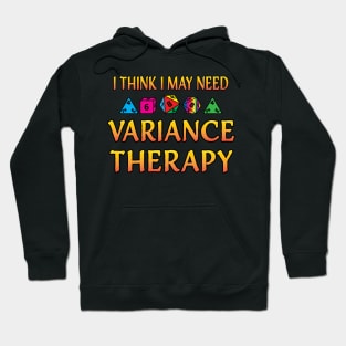 I Think I May Need Variance Therapy Hoodie